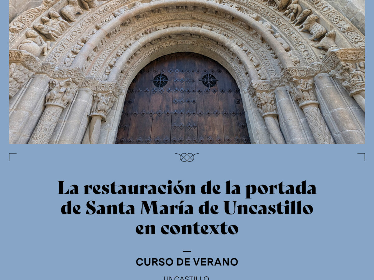 Curso de verano: La restauración de la portada de Santa María de Uncastillo en contexto